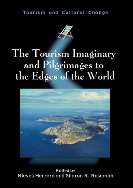 The Tourism Imaginary and Pilgrimages to the Edges of the World, Paperback / softback Book