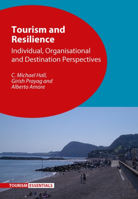 Tourism and Resilience : Individual, Organisational and Destination Perspectives, Hardback Book