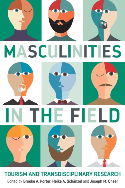 Masculinities in the Field : Tourism and Transdisciplinary Research, EPUB eBook