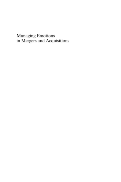 Managing Emotions in Mergers and Acquisitions, PDF eBook