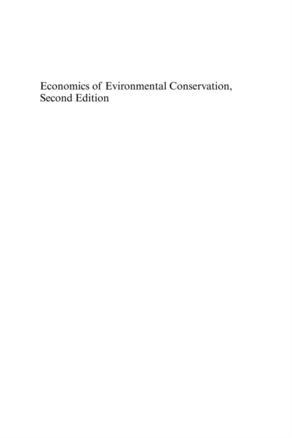 Economics of Environmental Conservation, Second Edition, PDF eBook