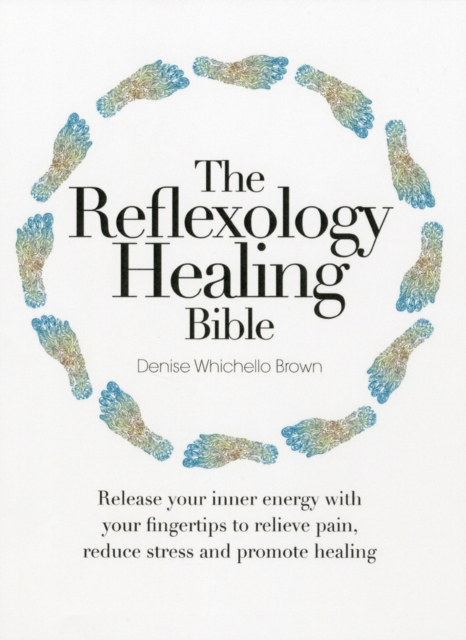 The Reflexology Healing Bible, Paperback / softback Book