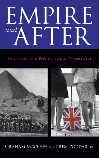 Empire and After : Englishness in Postcolonial Perspective, Hardback Book