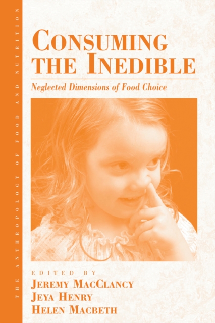 Consuming the Inedible : Neglected Dimensions of Food Choice, Hardback Book