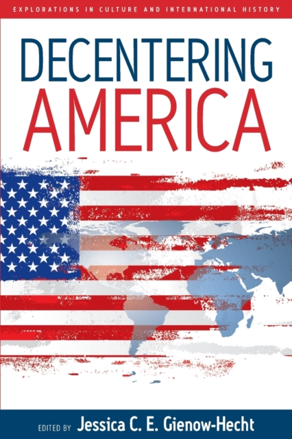 Decentering America, Paperback / softback Book