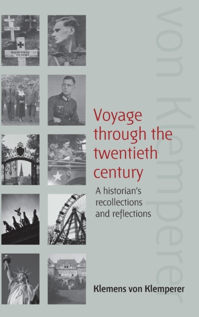 Voyage Through the Twentieth Century : A Historian's Recollections and Reflections, Hardback Book