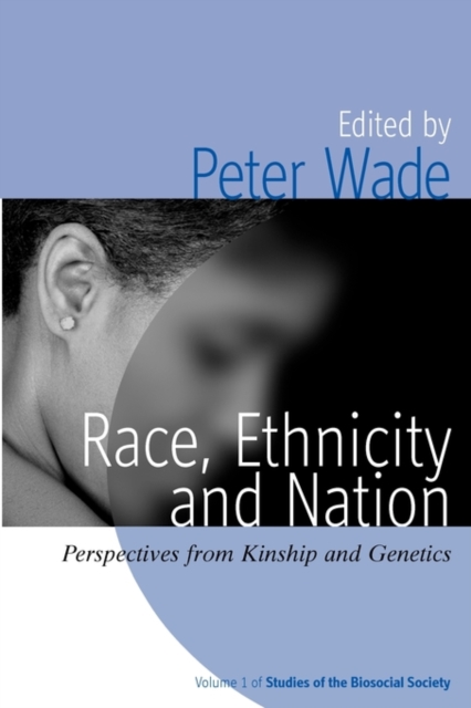 Race, Ethnicity, and Nation : Perspectives from Kinship and Genetics, Paperback / softback Book