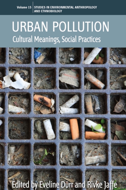 Urban Pollution : Cultural Meanings, Social Practices, Hardback Book