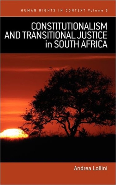 Constitutionalism and Transitional Justice in South Africa, Hardback Book