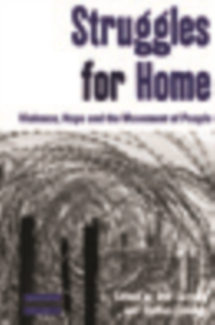 Struggles for Home : Violence, Hope and the Movement of People, PDF eBook