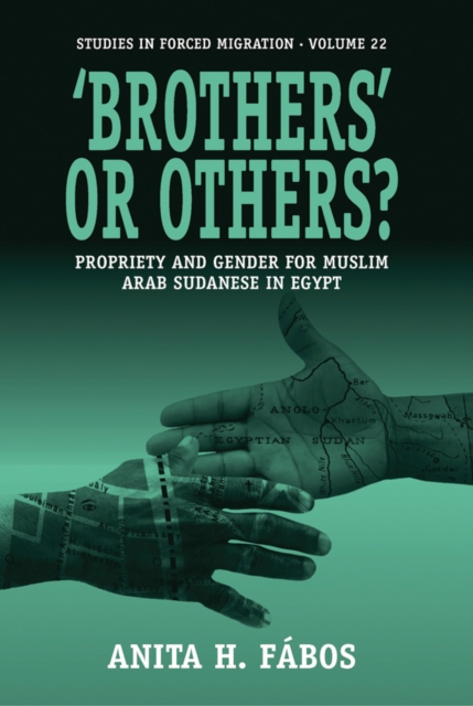 'Brothers' or Others? : Propriety and Gender for Muslim Arab Sudanese in Egypt, Paperback / softback Book