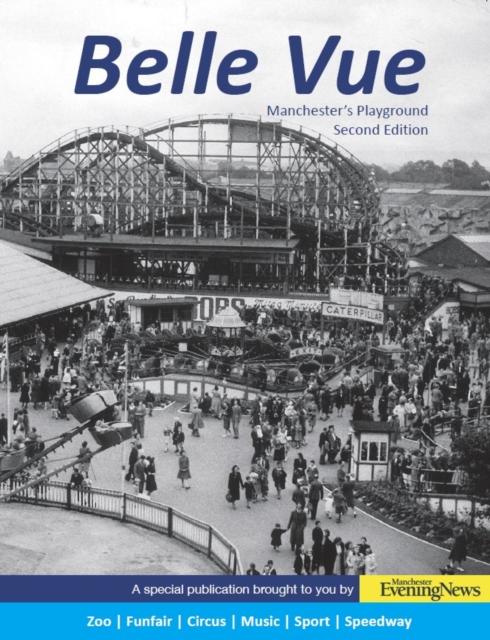 Belle Vue : Manchester's Playground (2nd edition), Paperback / softback Book