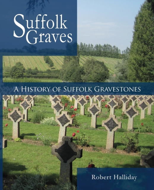 A History of Suffolk Gravestones, Paperback / softback Book