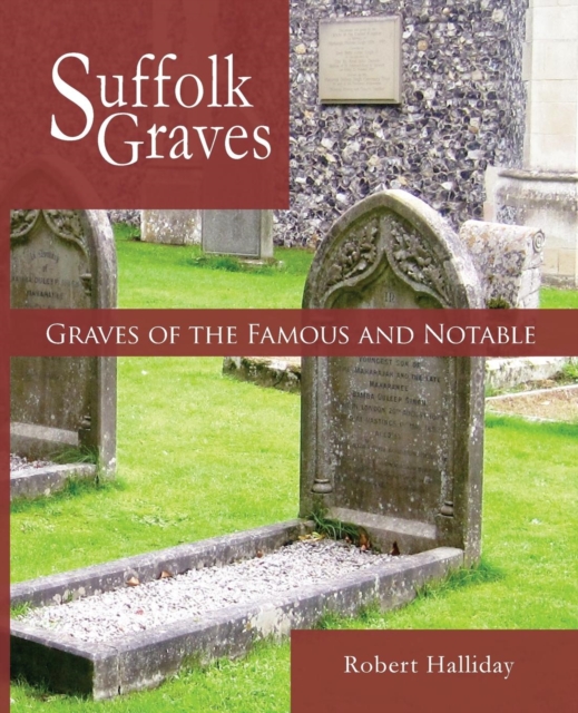 Graves of the Famous and Notable, Paperback / softback Book