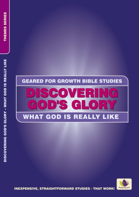 Discovering God's Glory : What God is really like, Paperback / softback Book