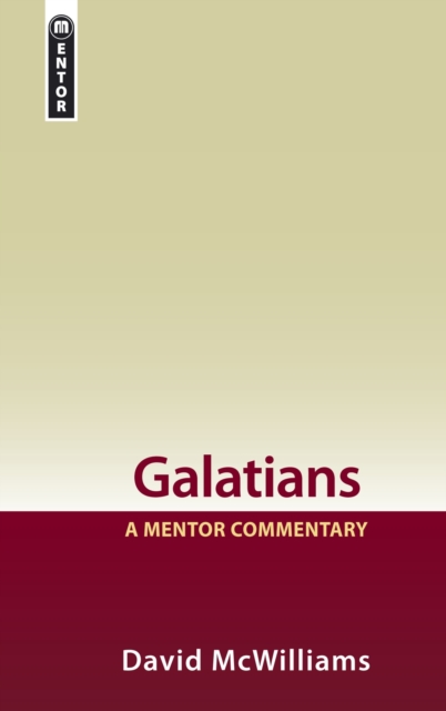 Galatians : A Mentor Commentary, Hardback Book