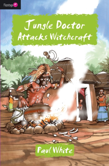 Jungle Doctor Attacks Witchcraft, Paperback / softback Book
