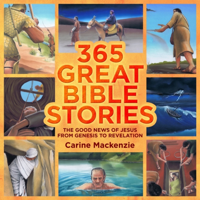 365 Great Bible Stories : The Good News of Jesus from Genesis to Revelation, Hardback Book