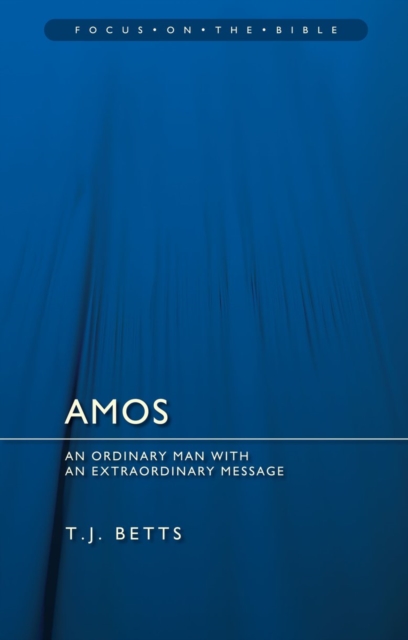 Amos : An Ordinary Man with an Extraordinary Message, Paperback / softback Book