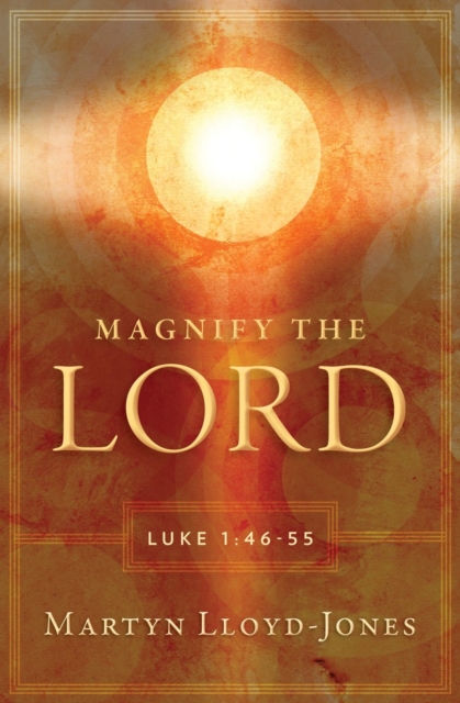 Magnify the Lord : Luke 1:46–55, Paperback / softback Book