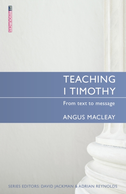 Teaching 1 Timothy : From text to message, Paperback / softback Book