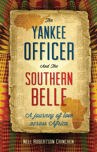 The Yankee Officer and the Southern Belle : A Journey of Love across Africa, Paperback / softback Book