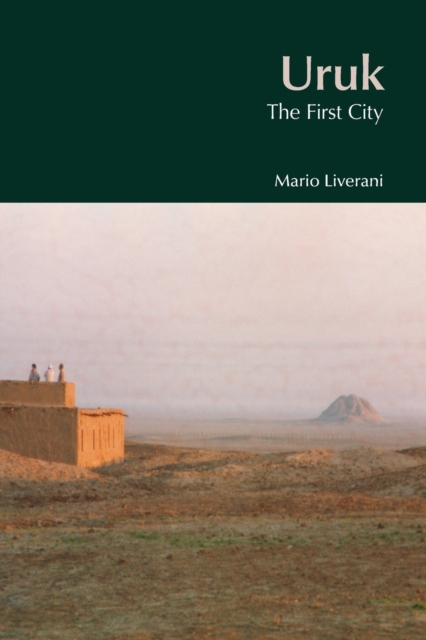 Uruk : The First City, Paperback / softback Book