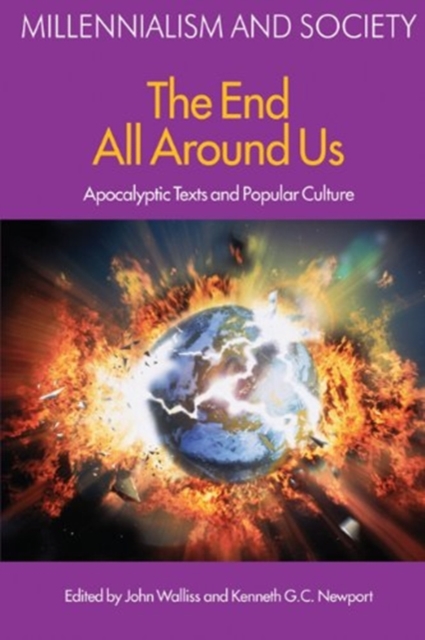 The End All Around Us : Apocalyptic Texts and Popular Culture, Hardback Book