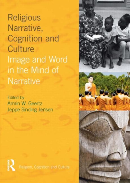 Religious Narrative, Cognition and Culture : Image and Word in the Mind of Narrative, Hardback Book