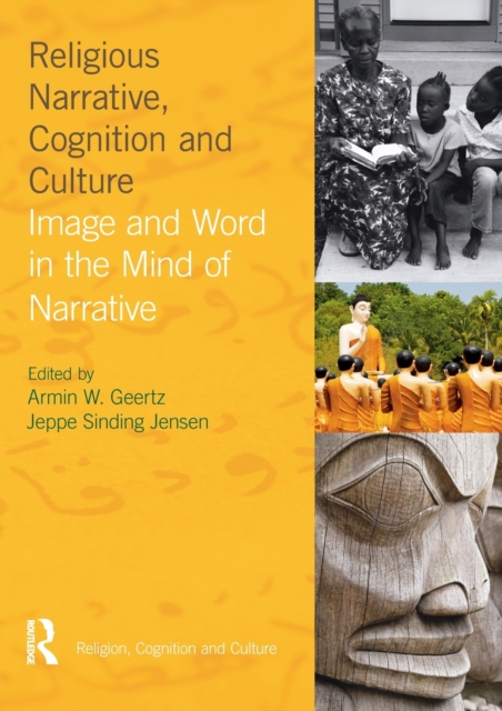 Religious Narrative, Cognition and Culture : Image and Word in the Mind of Narrative, Paperback / softback Book