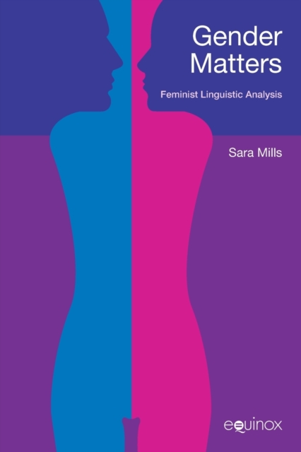 Gender Matters : Feminist Linguistic Analysis, Paperback / softback Book