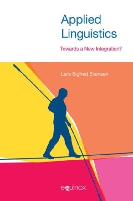 Applied Linguistics : Towards a New Integration?, Hardback Book