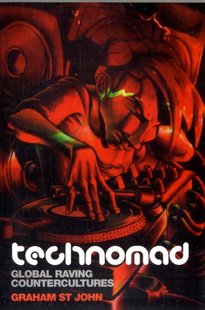Technomad : Global Raving Countercultures, Paperback / softback Book