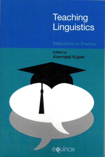 Teaching Linguistics : Reflections on Practice, Paperback / softback Book