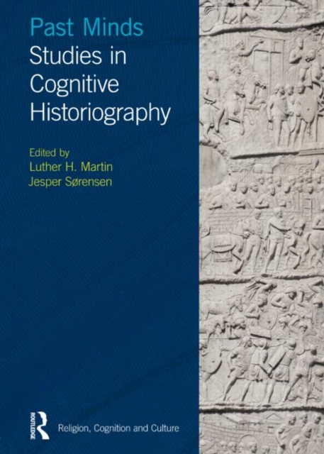 Past Minds : Studies in Cognitive Historiography, Hardback Book