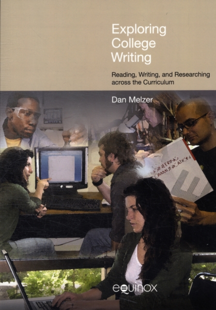 Exploring College Writing : Reading, Writing and Researching Across the Curriculum, Paperback / softback Book