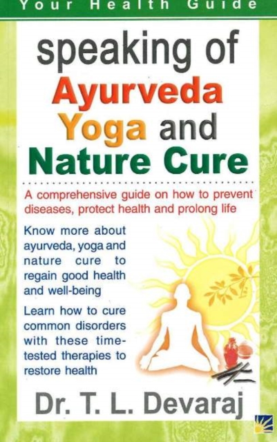 Speaking of Ayurveda, Yoga & Nature Cure, Paperback Book