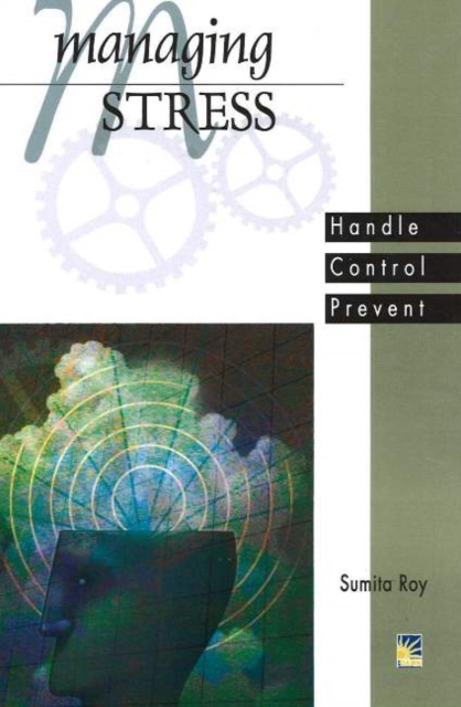 Managing Stress : Handle, Control, Prevent, Paperback / softback Book