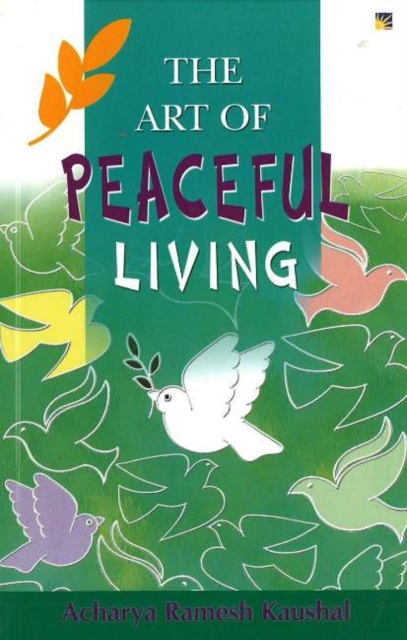 Art of Peaceful Living, Paperback / softback Book