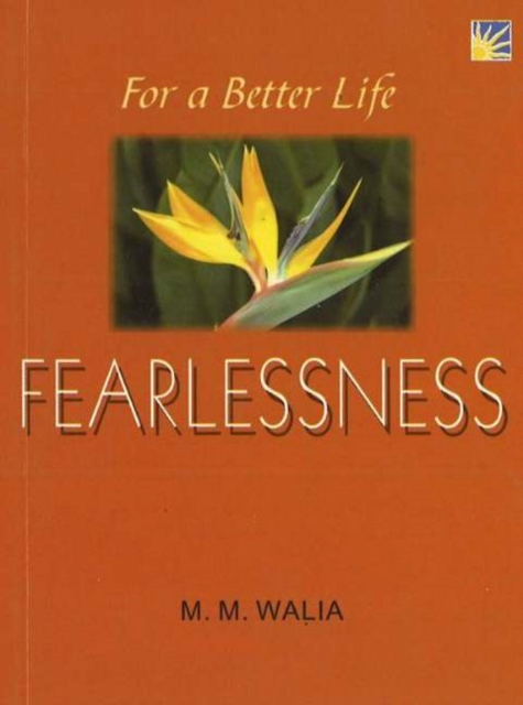 For A Better Life -- Fearlessness : A Book on Self-Empowerment, Paperback / softback Book