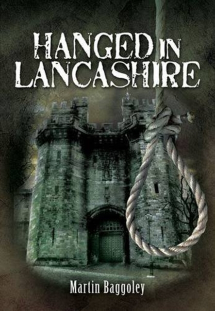 Hanged in Lancashire, Paperback / softback Book
