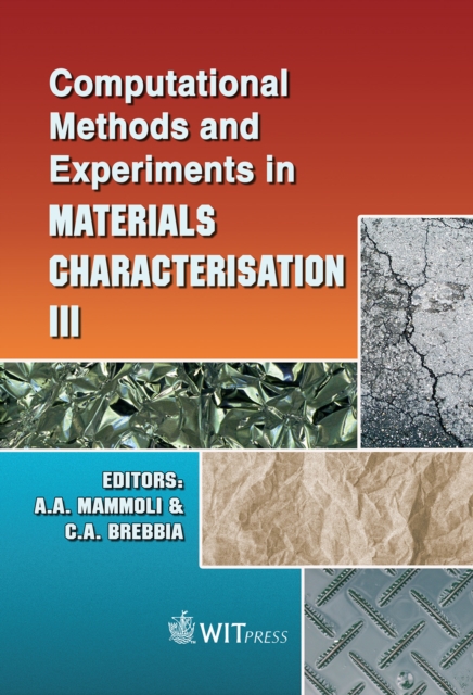 Computational Methods and Experiments in Materials Characterisation III, PDF eBook