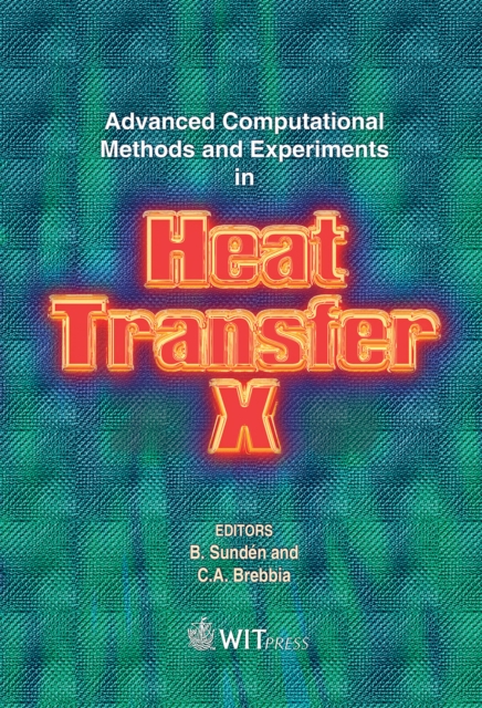 Advanced Computational Methods and Experiments in Heat Transfer X, PDF eBook