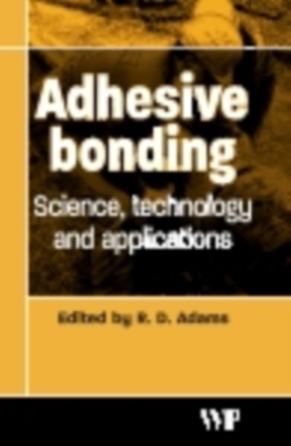 Adhesive Bonding : Science, Technology and Applications, PDF eBook