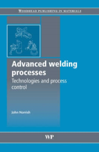 Advanced Welding Processes, Hardback Book