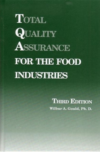 Total Quality Assurance for the Food Industries, Hardback Book