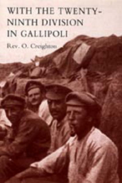 With the Twenty-ninth Division in Gallipoli, Paperback / softback Book