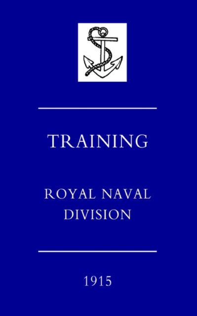 Training Royal Naval Division 1915, Paperback / softback Book