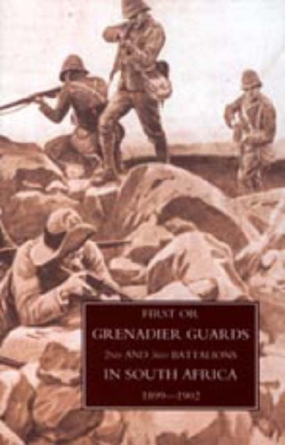 First or Grenadier Guards in South Africa 1899-1902, Paperback / softback Book