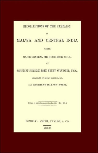 Recollections of the Campaign in Malwa and Central India Under Major General Sir Hugh Rose G.C.B., Paperback / softback Book